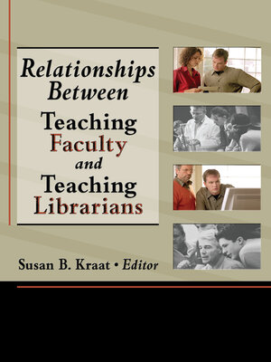 cover image of Relationships Between Teaching Faculty and Teaching Librarians